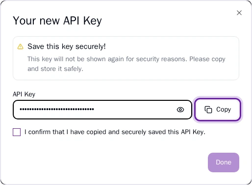 The new API key dialog, key masked Pie portal Your new API Key dialog with the key masked, the Copy button ringed, then the confirm checkbox and Done.