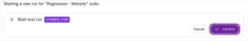 Chat's confirm card for starting a run Pie Chat reply asking to start a test run, with Cancel and Confirm buttons and Confirm ringed