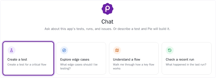 Chat's welcome screen with four starters Pie portal Chat screen showing four starter prompts, with the Create a test card ringed